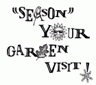 'Season' your garden visit